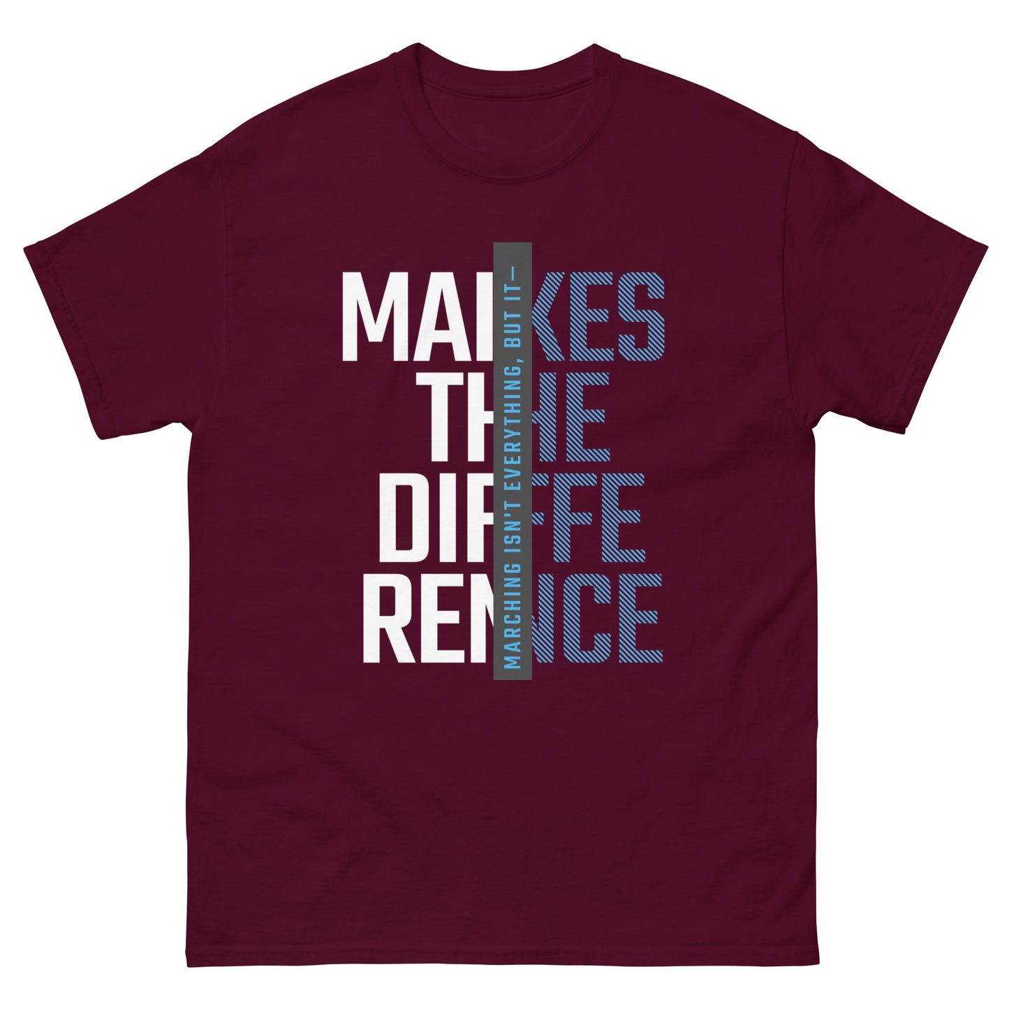 Marching Isn't Everything T-Shirt
