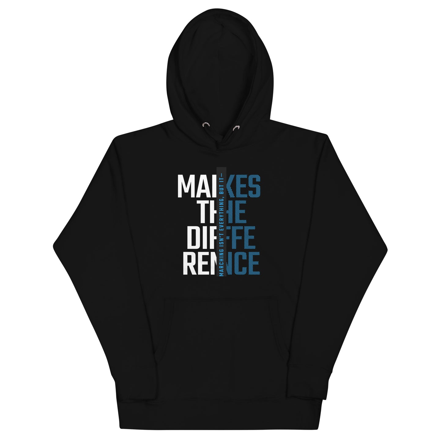 Marching Isn't Everything Hoodie