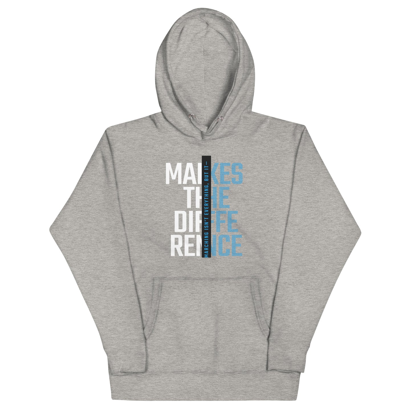 Marching Isn't Everything Hoodie