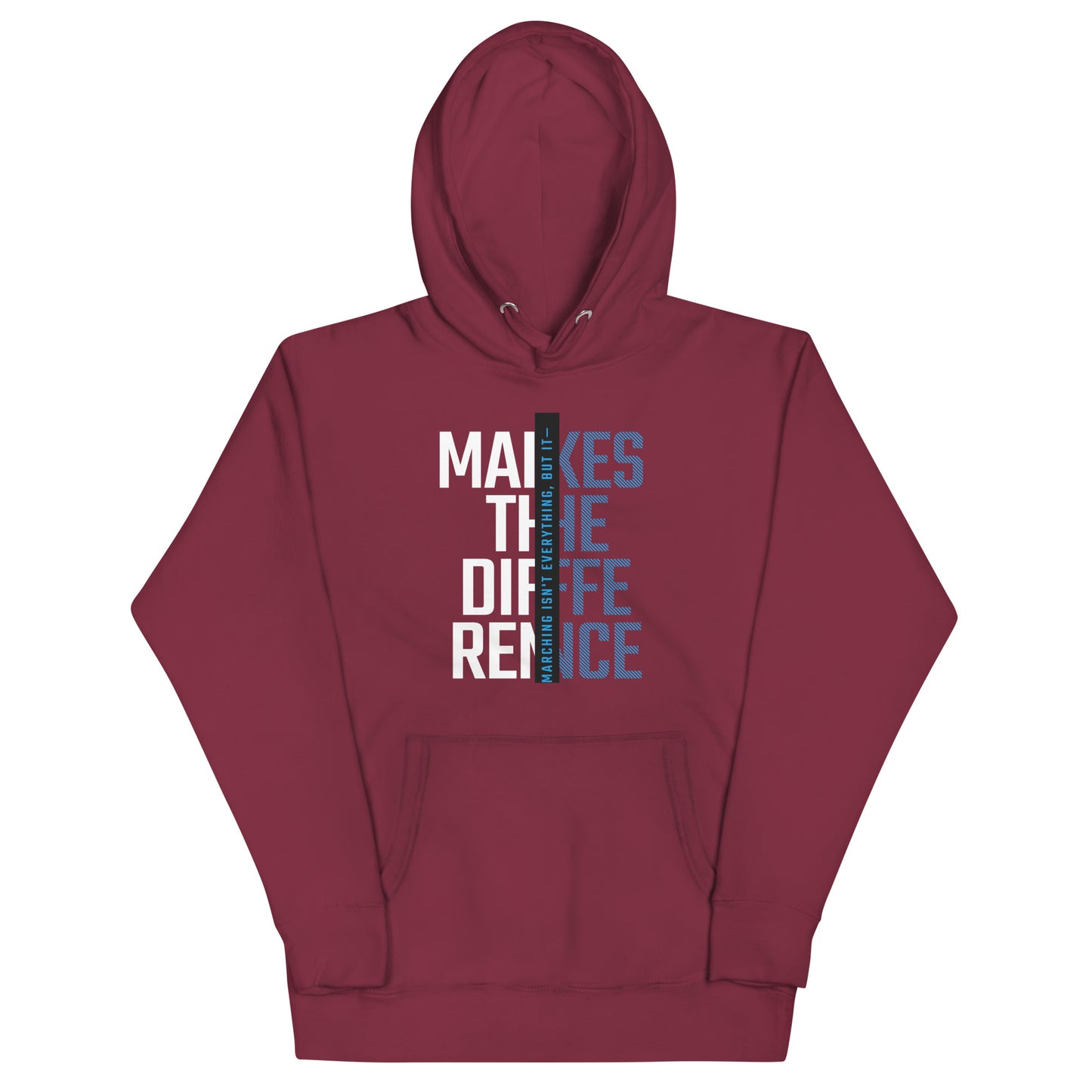 Marching Isn't Everything Hoodie