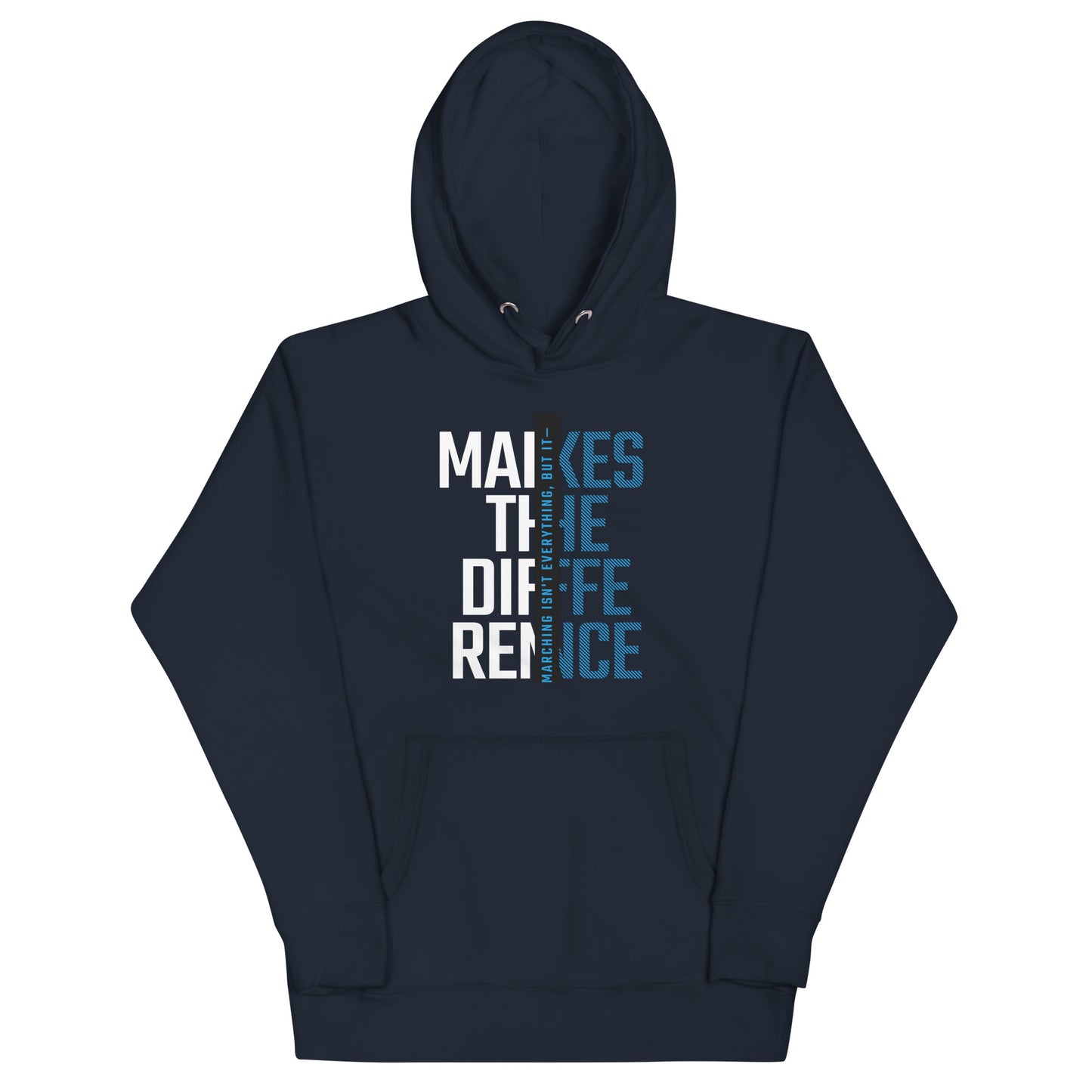 Marching Isn't Everything Hoodie