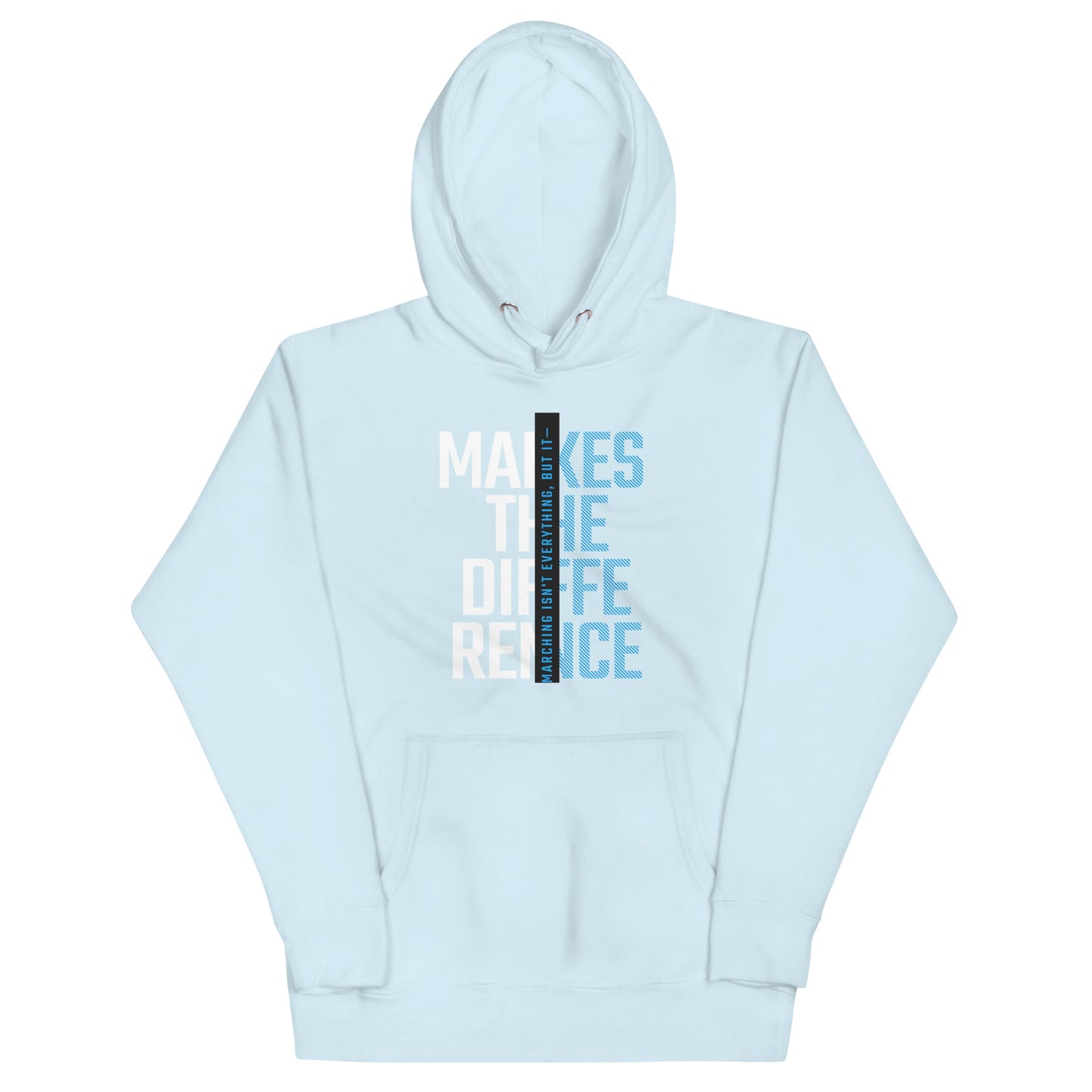 Marching Isn't Everything Hoodie