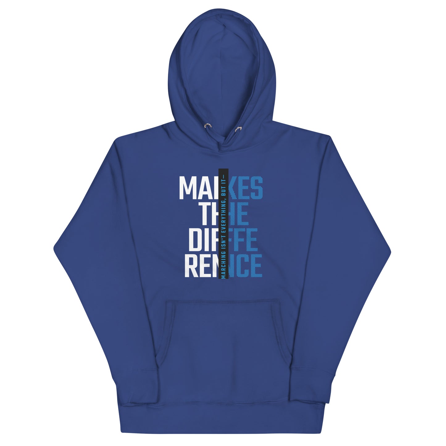 Marching Isn't Everything Hoodie