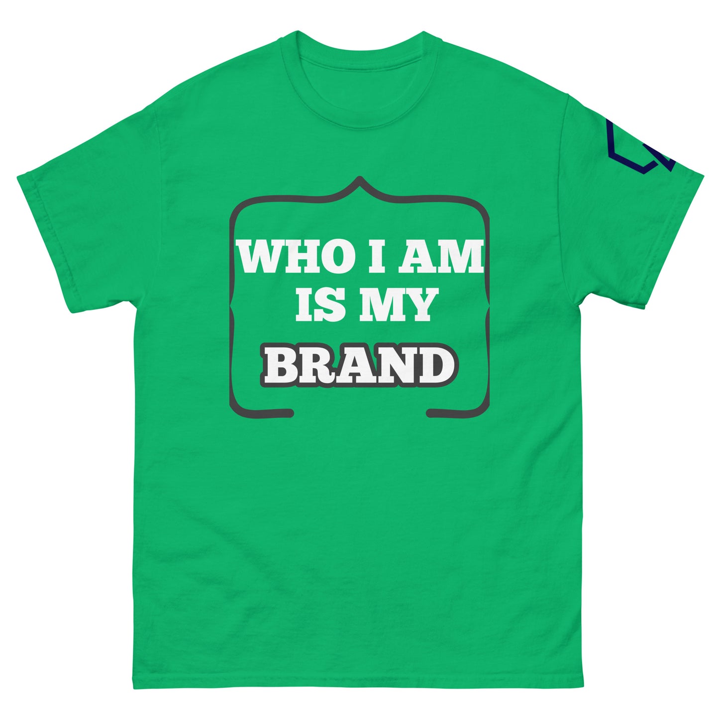 Who I Am Is My Brand Unisex T-Shirt