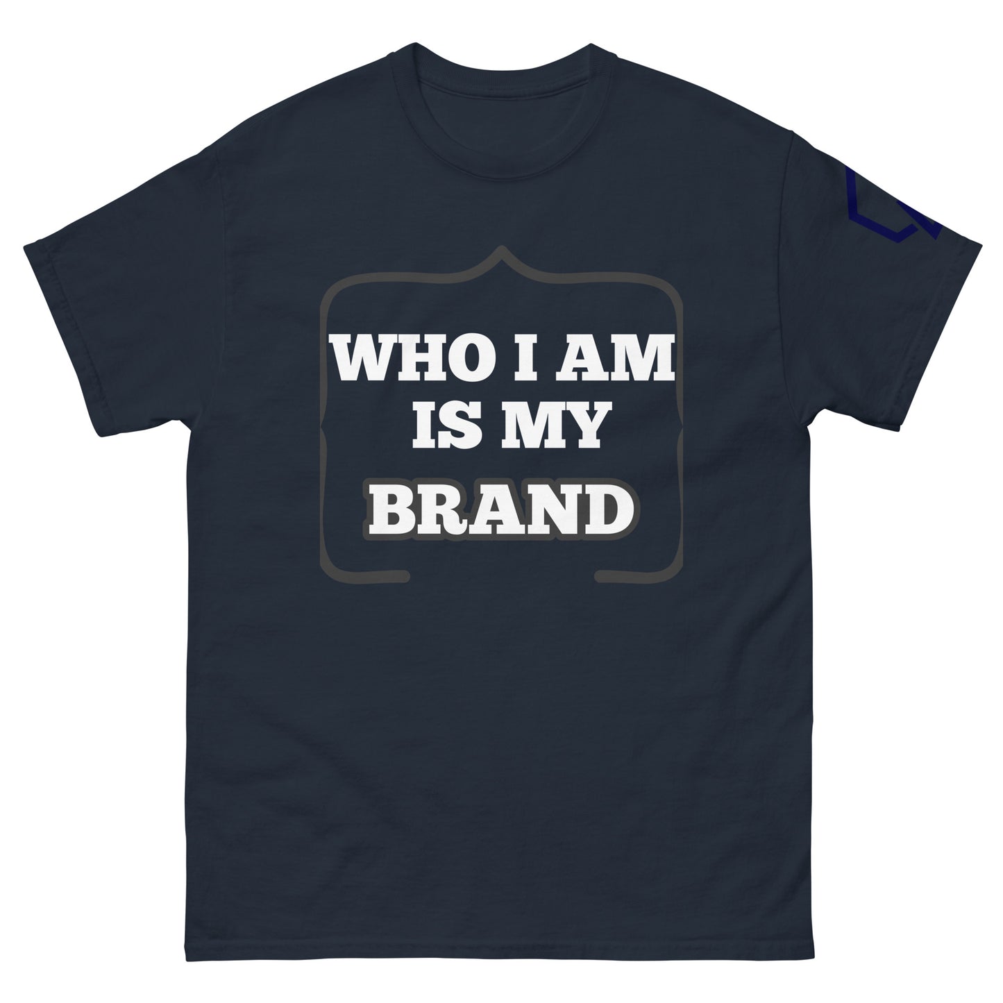 Who I Am Is My Brand Unisex T-Shirt