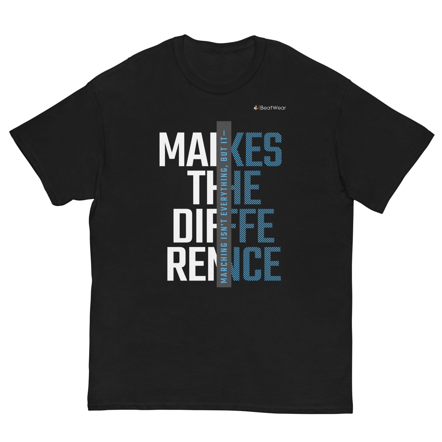 Marching Isn't Everything T-Shirt