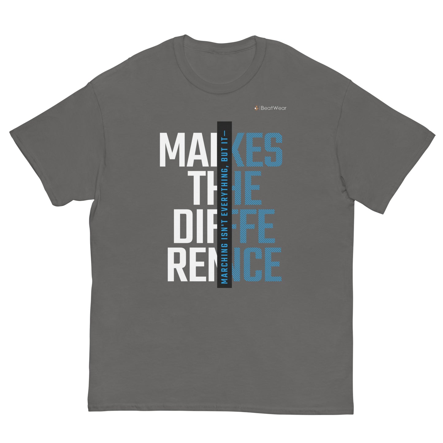 Marching Isn't Everything T-Shirt