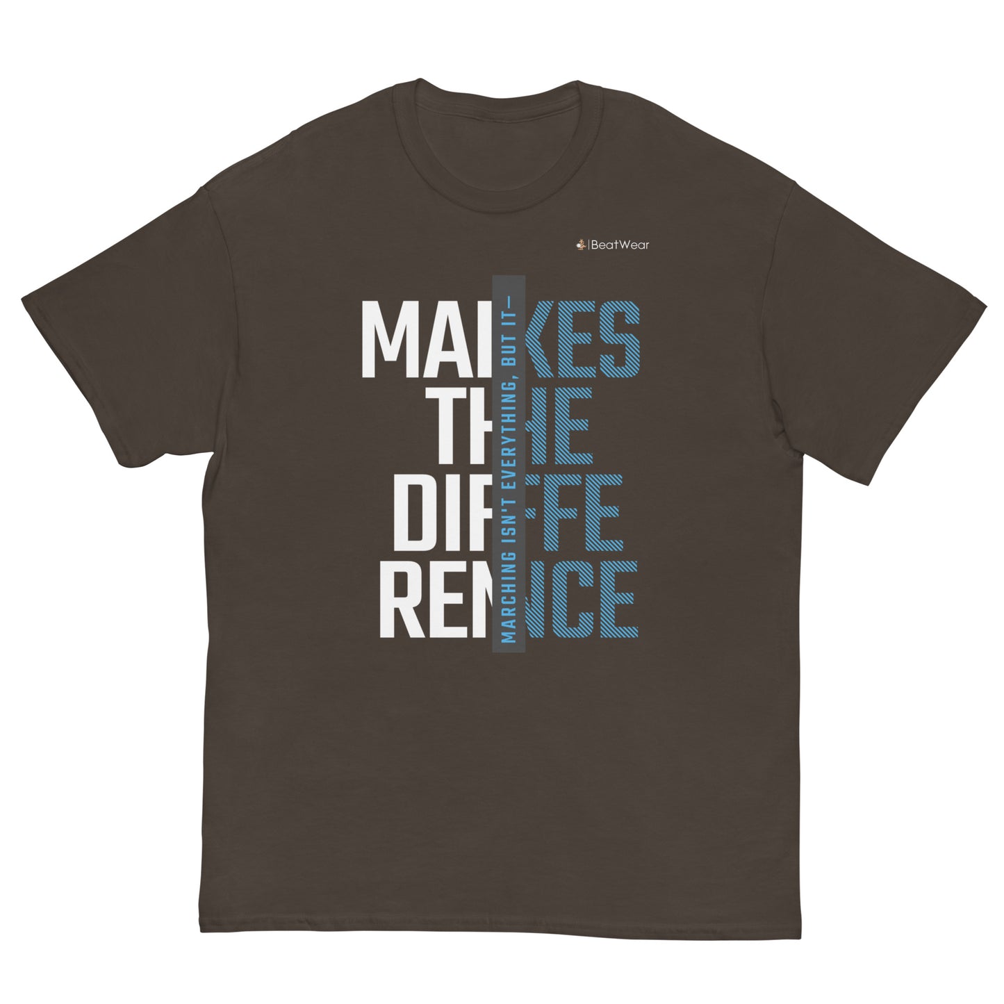 Marching Isn't Everything T-Shirt