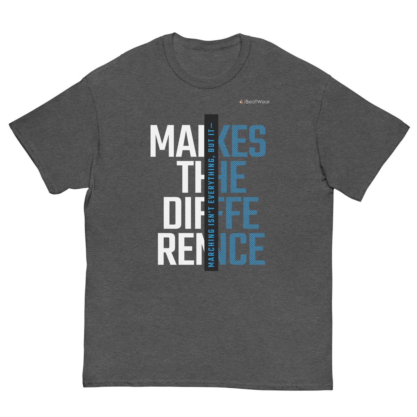 Marching Isn't Everything T-Shirt
