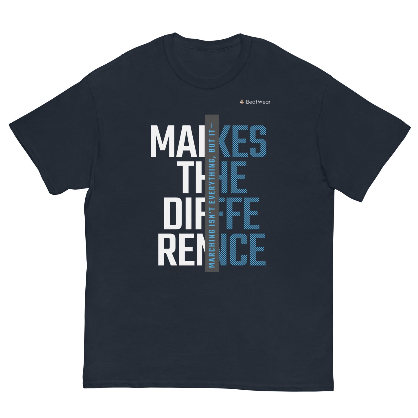 Marching Isn't Everything T-Shirt