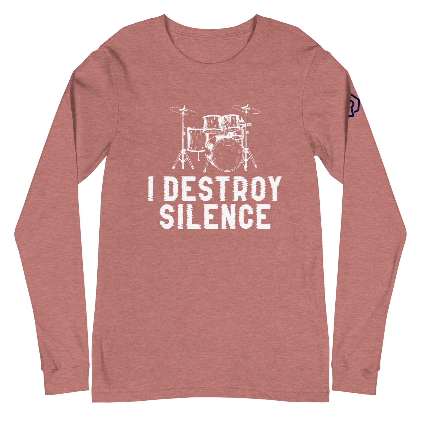 I Destroy Silence Long Sleeve Tee