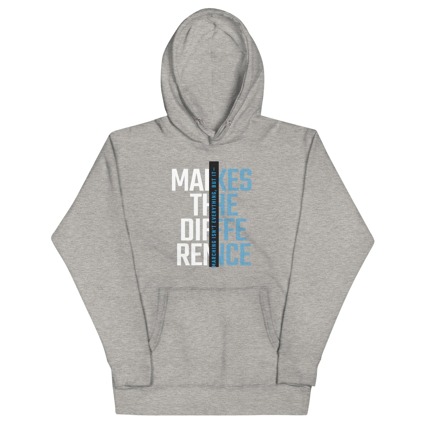 Marching Isn't Everything Hoodie (Unisex)