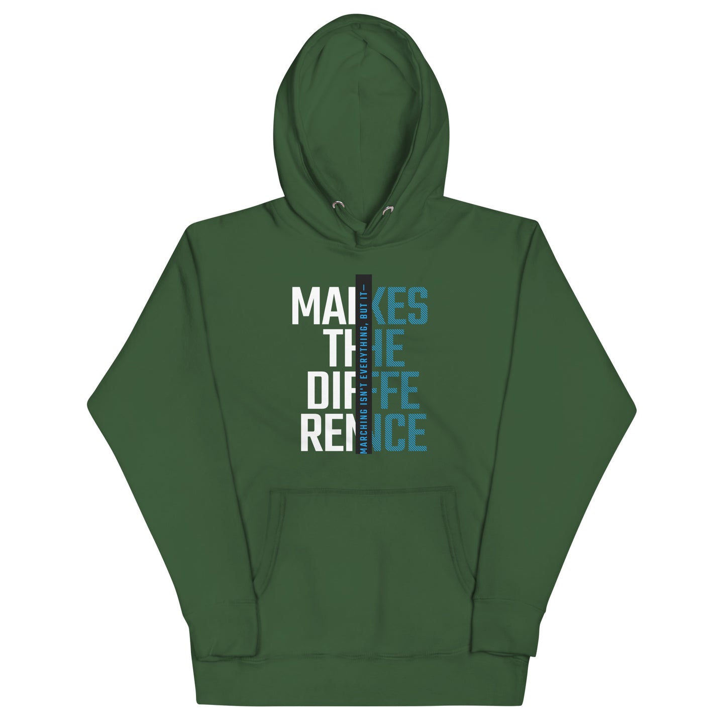 Marching Isn't Everything Hoodie (Unisex)