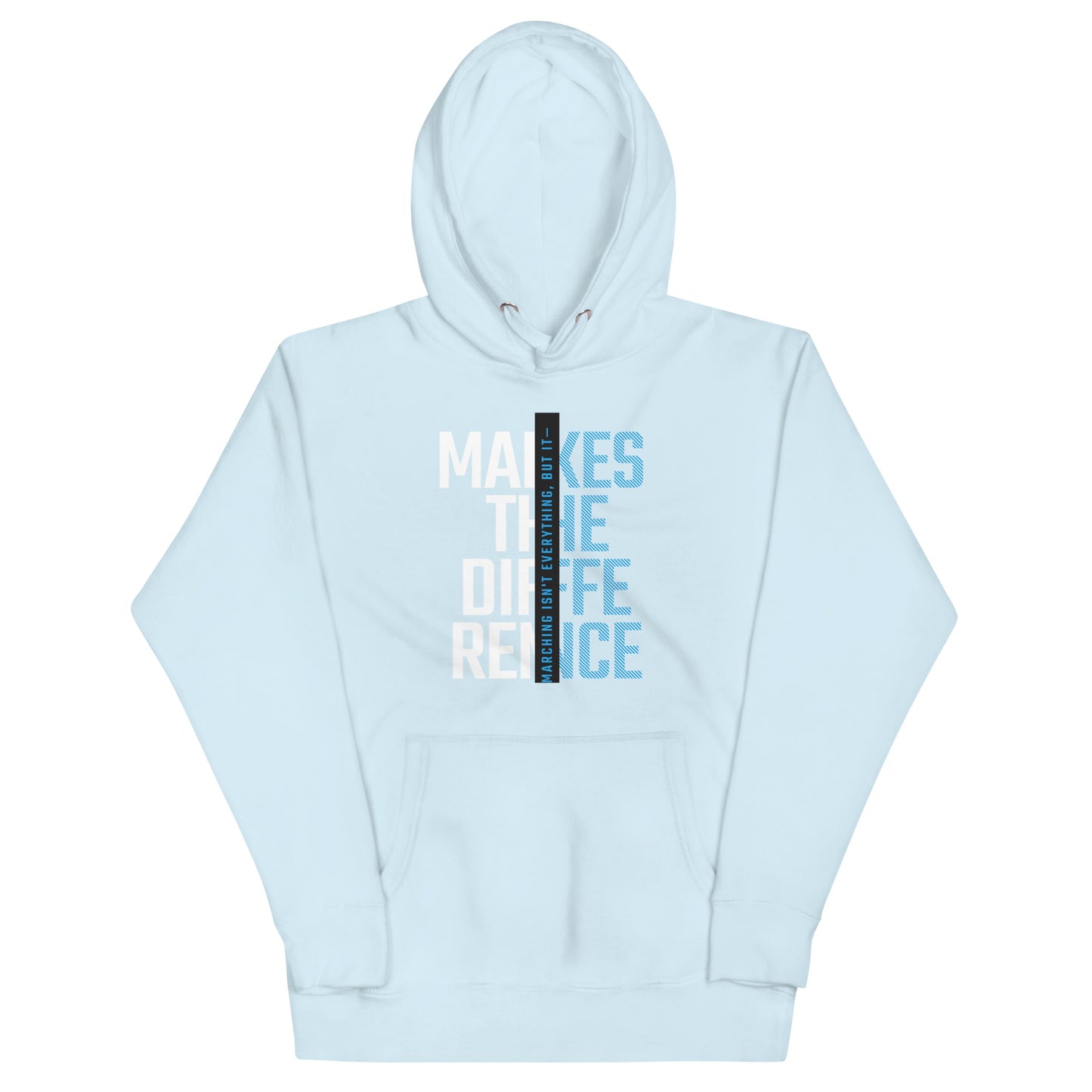 Marching Isn't Everything Hoodie (Unisex)